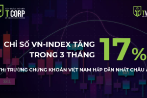 THỊ TRƯỜNG CHỨNG KHOÁN VIỆT NAM HẤP DẪN NHẤT CHÂU Á, VƯỢT TRỘI MỌI THỊ TRƯỜNG KHÁC TRONG KHU VỰC