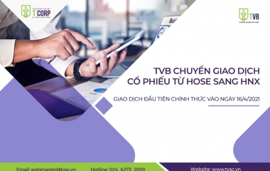 CHỨNG KHOÁN TRÍ VIỆT (MCK: TVB) CHUYỂN GIAO DỊCH CỔ PHIẾU TỪ HOSE SANG HNX, GIAO DỊCH ĐẦU TIÊN CHÍNH THỨC VÀO NGÀY 16/04/2021 