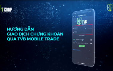 TVB MOBILE TRADE - GIAO DỊCH CHỨNG KHOÁN ONLINE CHƯA BAO GIỜ DỄ DÀNG ĐẾN THẾ