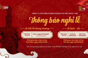 THÔNG BÁO LỊCH NGHỈ LỄ GIỖ TỔ HÙNG VƯƠNG VÀ NGHỈ LỄ 30/04 – 01/05/2021