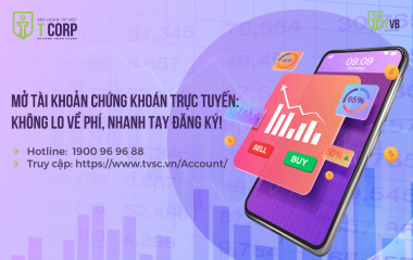 MỞ TÀI KHOẢN CHỨNG KHOÁN TRỰC TUYẾN: KHÔNG LO VỀ PHÍ, NHANH TAY ĐĂNG KÝ!